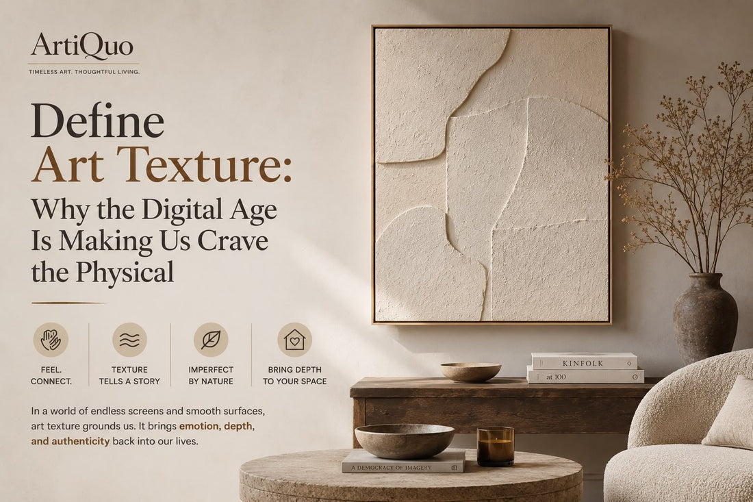 Define Art Texture: Why the Digital Age Is Making Us Crave the Physical